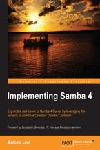 Okładka - Implementing Samba 4. Exploit the real power of Samba 4 Server by leveraging the benefits of an Active Directory Domain Controller - Marcelo Leal