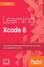 Okładka - Learning Xcode 8. Learn to build iOS Applications with Xcode 8 - Jak Tiano