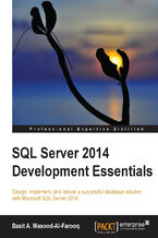 Okładka - SQL Server 2014 Development Essentials. Design, implement, and deliver a successful database solution with Microsoft SQL Server 2014 - Basit A. Masood-Al-Farooq