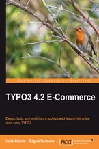 Okładka - TYPO3 4.2 E-Commerce. Design, build, and profit from a sophisticated feature-rich online store using TYPO3 - Edgars Karlsons, Inese Liberte