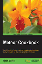Okładka - Meteor Cookbook. Build elegant full-stack web applications with Meteor, the JavaScript framework that's redefining web development - Isaac Strack