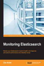 Okładka - Monitoring Elasticsearch - Dan Noble
