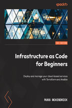 Okładka - Infrastructure as Code for Beginners. Deploy and manage your cloud-based services with Terraform and Ansible - Russ McKendrick