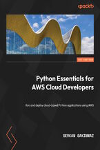 Okładka - Python Essentials for AWS Cloud Developers. Run and deploy cloud-based Python applications using AWS - Serkan Sakinmaz