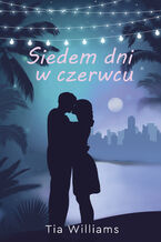 Okładka - Siedem dni w czerwcu - Tia Williams