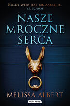 Okładka - Nasze mroczne serca - Melissa Albert