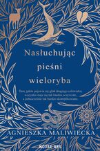 Okładka - Nasłuchując pieśni wieloryba - Agnieszka Maliwiecka