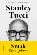 Okładka - Smak. Życie i jedzenie - Stanley Tucci