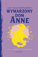 Okładka - Wymarzony dom Anne - Lucy Maud Montgomery
