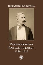 Okładka - Przemówienia parlamentarne 1880-1919 - Ferdynand Radziwiłł