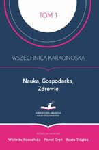 Okładka - Wszechnica Karkonoska. Nauka, Gospodarka, Zdrowie - Wioletta Boznańska, Paweł Greń, Beata Telążka
