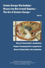 Okładka - Sztuka Europy Wschodniej, t. 4 - Jerzy Malinowski, Irina Gavrash, Katarzyna Maleszko