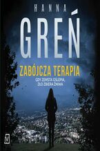 Okładka - Zabójcza terapia - Hanna Greń