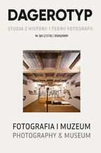 Okładka - Dagerotyp. Studia z historii i teorii fotografii, Nr 3/4 (27/28) / 2020/2021 - Małgorzata M. Grąbczewska, Anna Pięcińska