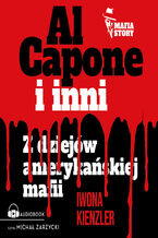 Okładka - Mafia story. Al Capone i mafia amerykańska - Iwona Kienzler