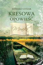 Okładka - Kresowa opowieść. Tom 5. Monika - Edward Łysiak