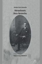 Okładka - Warzechowie. Dicta Varzancha - Wiesław Marek Warzecha
