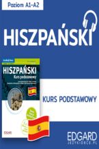 Okładka - Hiszpański. Kurs podstawowy - Joanna Wojciechowska, Martyna Ostrowska, Izabela Radomska, Katarzyna Zuniga