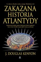 Okładka - Zakazana historia Atlantydy - Douglas J. Kenyon