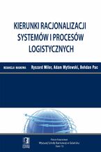 Okładka - Kierunki racjonalizacji systemów i procesów logistycznych. Tom 15 - Ryszard Miler, Adam Mytlewski, Bohdan Pac