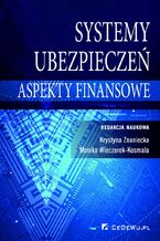 Okładka - Systemy ubezpieczeń - aspekty finansowe - Krystyna Znaniecka, Monika Wieczorek-Kosmala