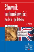 Okładka - Dictionary of Accounting, Audit and Tax Terms. Słownik rachunkowości, audytu i podatków. Angielsko-polski/Polsko-angielski - Roman Kozierkiewicz