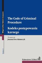 Okładka - Kodeks postępowania karnego. The Code of Criminal Procedure. Wydanie 2 - Joanna Ewa Adamczyk