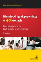 Okładka - Niemiecki język prawniczy w 40 lekcjach. Deutsche juristische Fachsprache in 40 Lektionen - Ewa Tuora-Schwierskott