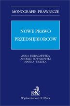 Okładka - Nowe prawo przedsiębiorców - Anna Dobaczewska, Andrzej Powałowski, Hanna Wolska