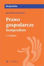 Okładka - Prawo gospodarcze. Kompendium. Wydanie 8 - prof. UR Jan Olszewski, Robert Bielaszka, Oskar Bróż