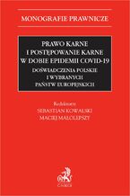 Okładka - Prawo karne i postępowanie karne w dobie epidemii COVID-19. Doświadczenia polskie i wybranych państw europejskich - Sebastian Kowalski, Maciej Małolepszy, Katarzyna Cimek