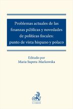 Okładka - Problemas actuales de las finanzas públicas y novedades de políticas fiscales: punto de vista hispano y polaco - Maria Supera-Markowska, Sławomir Jasiński, Jerzy Litwinow