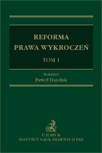 Okładka - Reforma prawa wykroczeń. Tom 1 - Paweł Daniluk prof. INP PAN