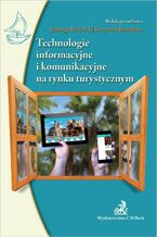 Okładka - Technologie informacyjne i komunikacyjne na rynku turystycznym - Jadwiga Berbeka, Krzysztof Borodako