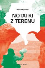 Okładka - Notatki z terenu - Marcin Dymiter