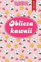 Okładka - Oblicza kawaii - Klaudia Adamowicz, Kamila Sosnowska