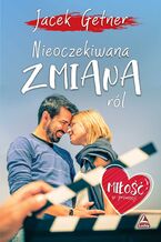 Okładka - Nieoczekiwana zmiana ról - Jacek Getner