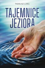 Okładka - Tajemnice jeziora - Tadeusz Lang