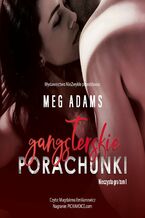 Okładka - Gangsterskie porachunki - Meg Adams