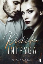 Okładka - Piekielna intryga - Eliza Szafran