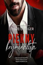 Okładka - Piękny kryminalista - J. T. Geissinger