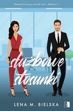 Okładka - Służbowe stosunki - Lena M. Bielska