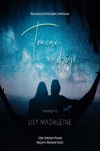 Okładka - Tracąc nadzieję - Lily Madaleine