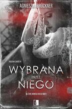 Okładka - Wybrana przez niego - Agnieszka Brückner