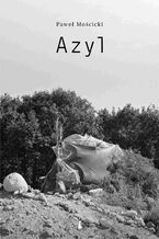 Okładka - Azyl - Paweł Mościcki