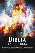 Okładka - Biblia i astrologia. Astrologiczne uwarunkowania religii chrześcijańskiej, czyli jak pogodzić wiarę w Boga z wiarą w astrologię - Asinorum Asinus