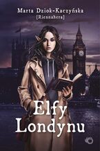 Okładka - Elfy Londynu - Marta Dziok-Kaczyńska