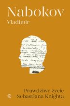 Okładka - Prawdziwe życie Sebastiana Knighta - Vladimir Nabokov