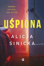 Okładka - Uśpiona - Alicja Sinicka