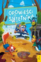 Okładka - Opowieści ze Świetnika. Tom 1 - Marcin Mortka